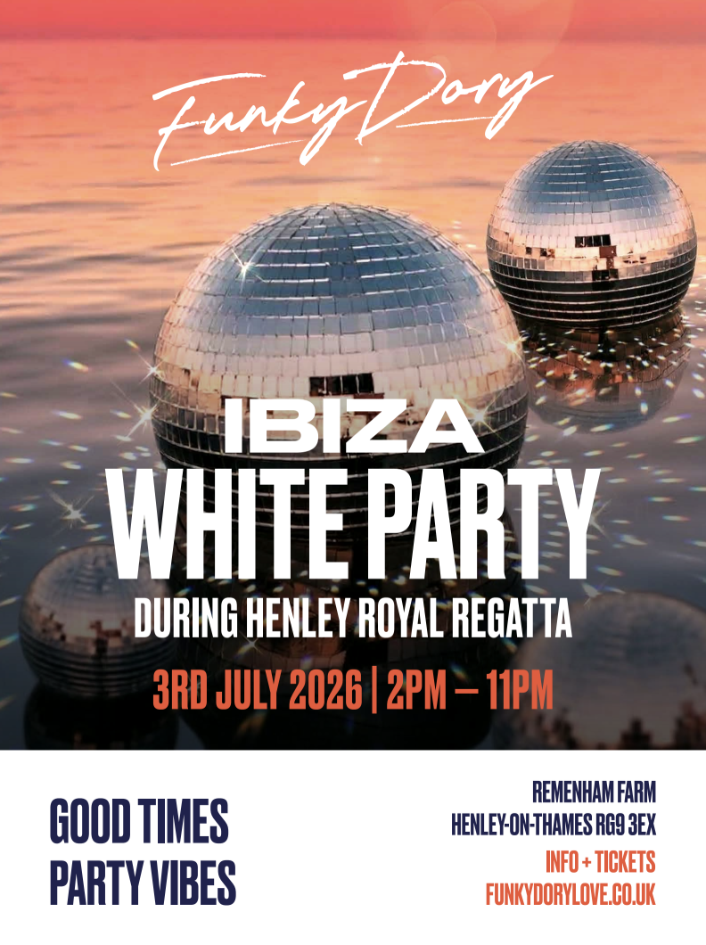 FRIDAY |  Funky Dory Ibiza White Party during Henley Regatta