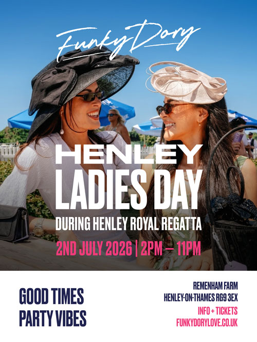 THURSDAY |  Funky Dory Ladies Day during Henley Regatta